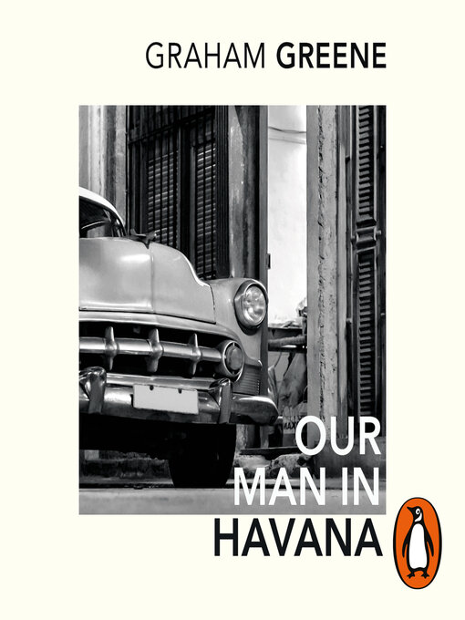 Title details for Our Man In Havana by Graham Greene - Available